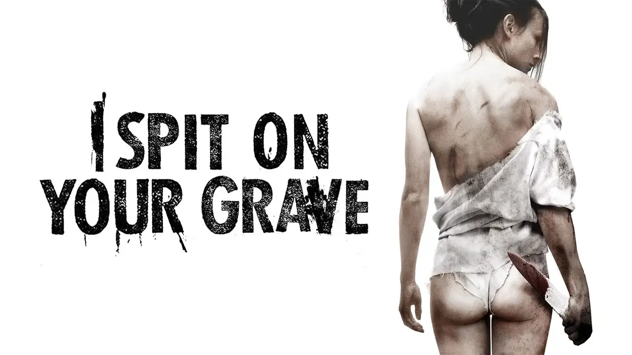 I Spit on Your Grave hdfilme