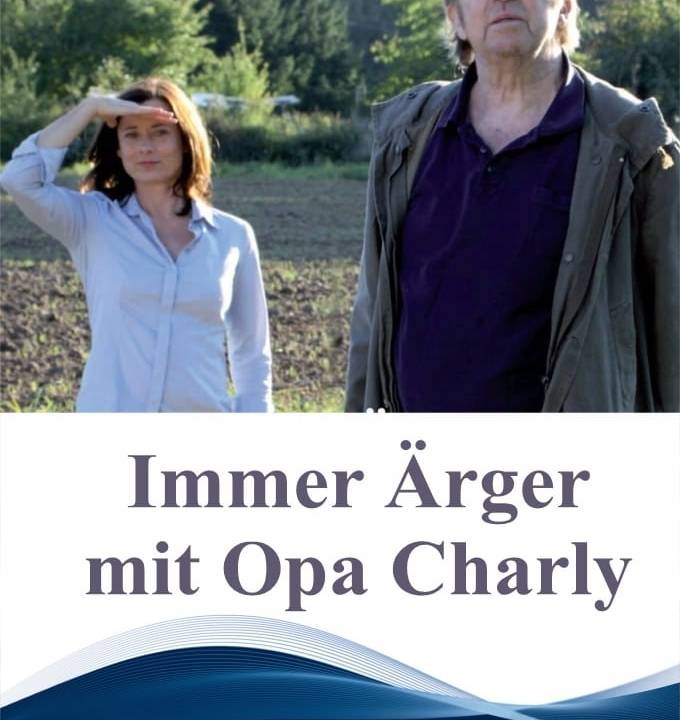 Immer Ärger mit Opa Charly hdfilme