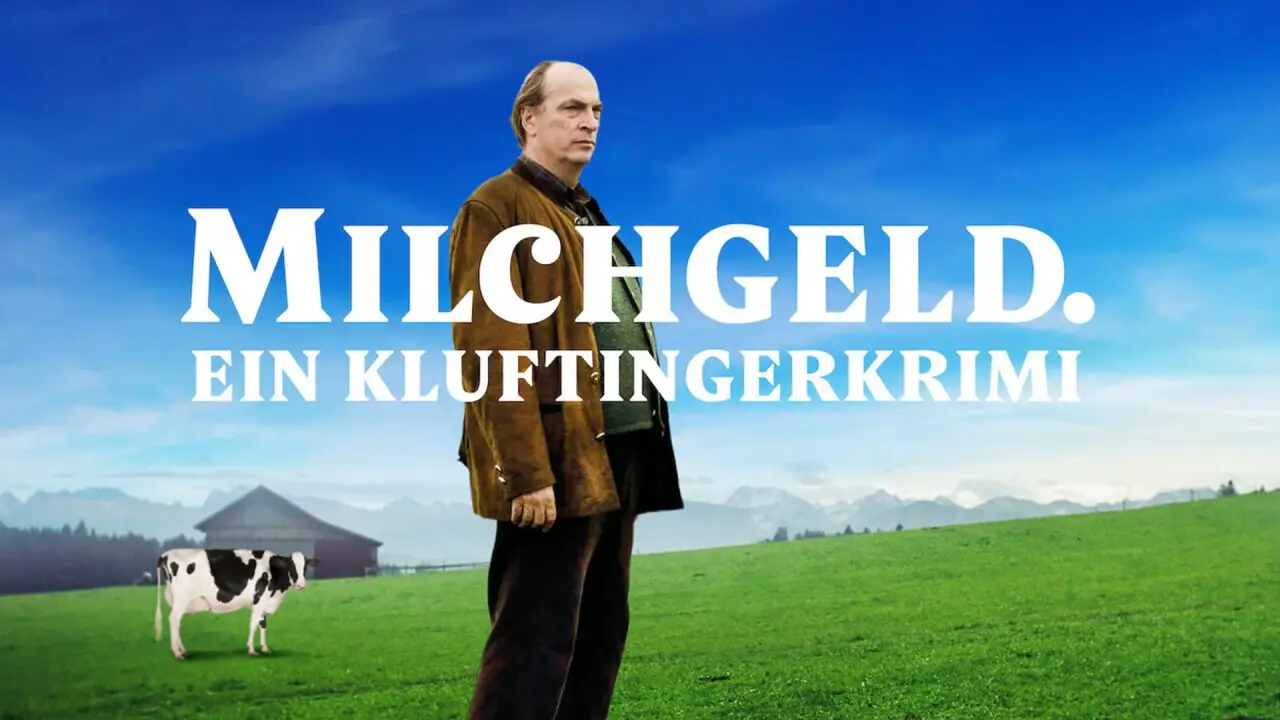 Milchgeld - Ein Kluftingerkrimi hdfilme