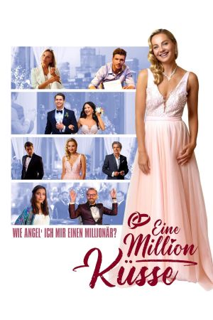 Eine Million Küsse: Wie angel' ich mir einen Millionär? poster