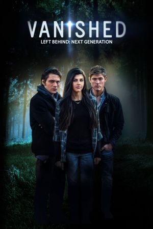 Left Behind: Vanished - Next Generation hdfilme stream online