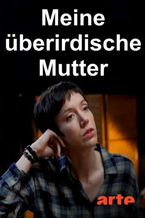 Meine überirdische Mutter poster