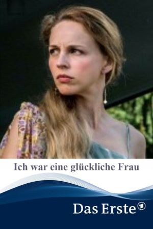 Ich war eine glückliche Frau poster