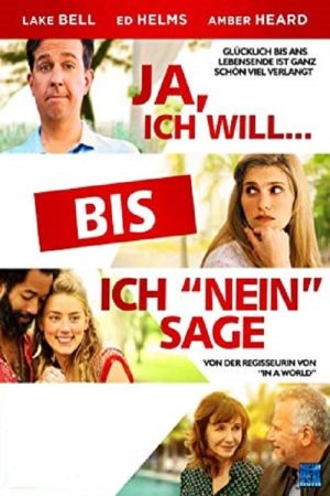Ja, ich will... bis ich nein sage poster
