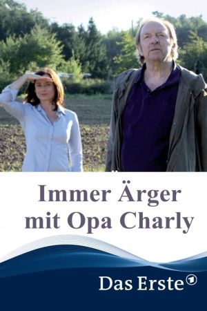 Immer Ärger mit Opa Charly poster