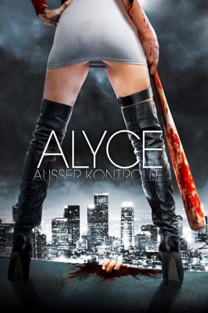 Alyce - Außer Kontrolle hdfilme stream online