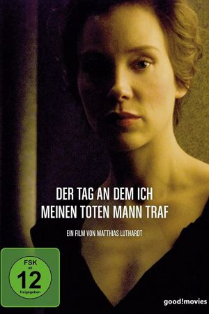 Der Tag, an dem ich meinen toten Mann traf poster