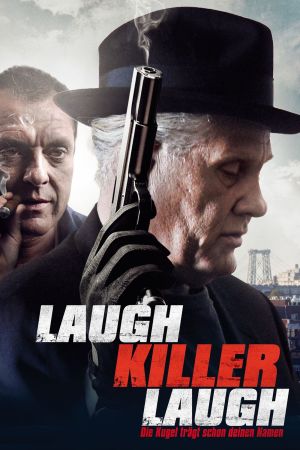 Laugh Killer Laugh - Die Kugel trägt schon deinen Namen poster