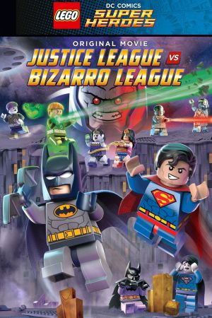 LEGO DC Comics Super Heroes: Gerechtigkeitsliga vs. Bizarro Liga poster