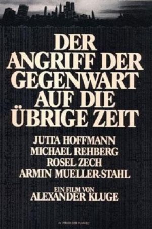 Der Angriff der Gegenwart auf die übrige Zeit poster