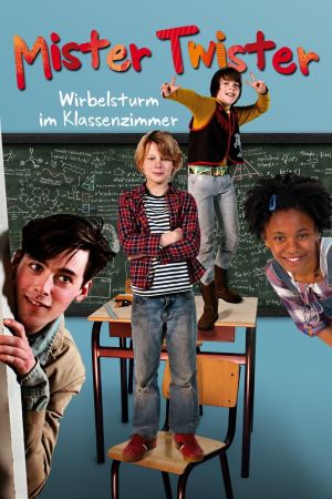 Mister Twister - Wirbelsturm im Klassenzimmer poster