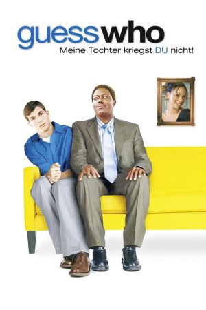 Guess who - Meine Tochter kriegst du nicht! poster