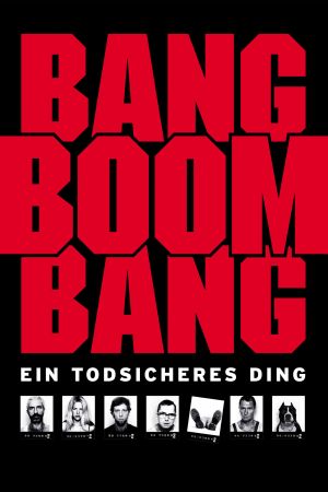 Bang Boom Bang - Ein todsicheres Ding poster