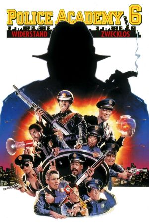 Police Academy 6 - Widerstand zwecklos poster