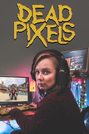 Dead Pixels poster