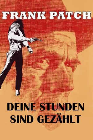 Frank Patch - Deine Stunden sind gezählt hdfilme stream online
