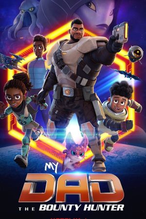 My Dad the Bounty Hunter hdfilme stream online
