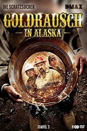 Die Schatzsucher - Goldrausch in Alaska poster