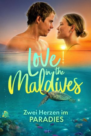 Love in the Maldives - Zwei Herzen im Paradies poster