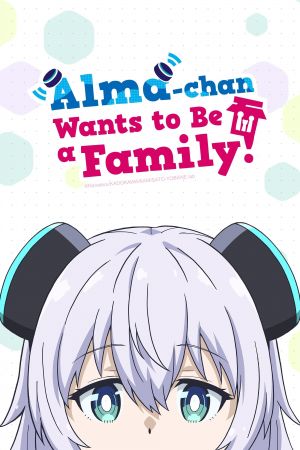 Alma-chan Wants to Have a Family! poster