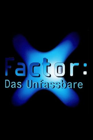 X-Factor - Das Unfassbare poster