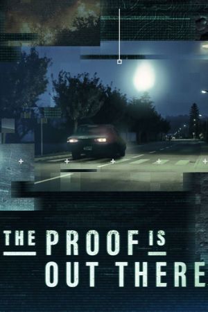 The Proof is Out There - Auf den Spuren des Unerklärlichen poster