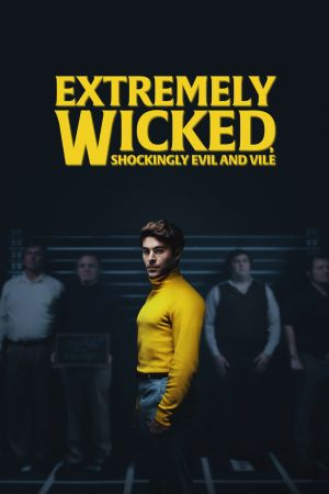 Extremely Wicked, Shockingly Evil and Vile poster