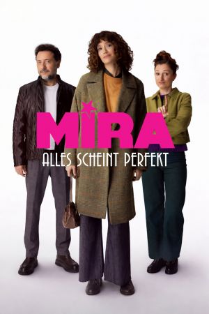 Mira - Alles scheint perfekt hdfilme stream online