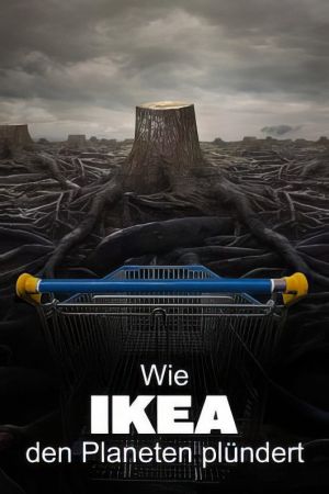 Wie IKEA den Planeten plündert hdfilme stream online