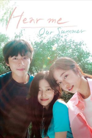 Hear Me: Our Summer hdfilme stream online