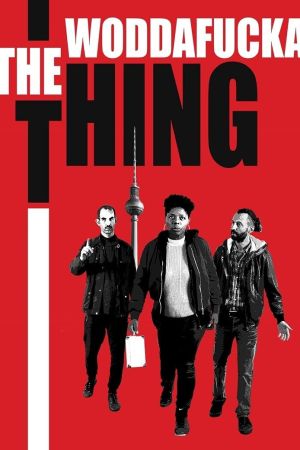 The Woddafucka Thing poster